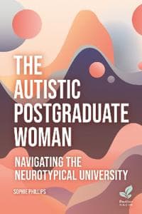 The Autistic Postgraduate Woman