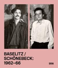 Baselitz / Schönebeck 1962-1966