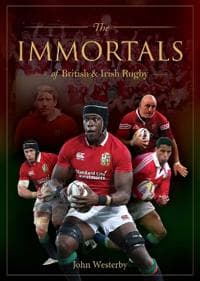 The Immortals of British & Irish Rugby