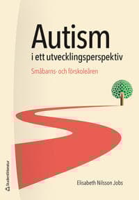 Autism i ett utvecklingsperspektiv : småbarns- och förskoleåren