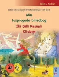 Min tosprogede billedbog - Iki Dilli Resimli Kitabim (dansk / tyrkisk)