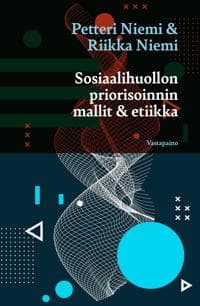 Sosiaalihuollon priorisoinnin mallit ja etiikka