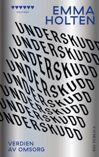 Underskudd; verdien av omsorg