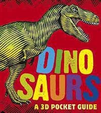 Dinosaurs: A 3D Pocket Guide