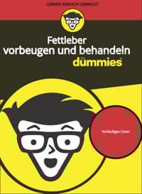 Fettleber vorbeugen und behandeln fur Dummies
