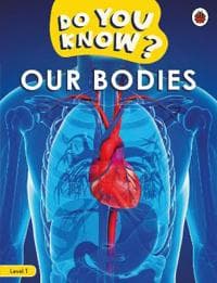 Do You Know? Level 1 â?? Our Bodies