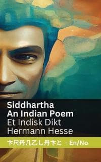 Siddhartha - An Indian Novel / Et Indisk Dikt