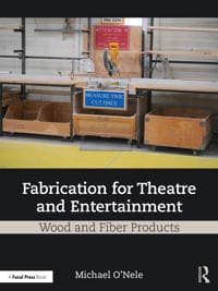 Fabrication for Theatre and Entertainment: Wood and Fiber Products