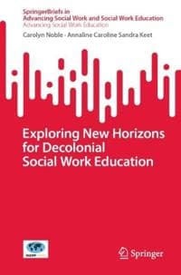 Exploring New Horizons for Decolonial Social Work Education