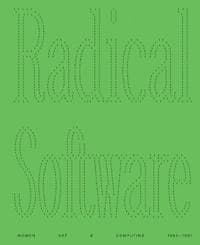 Radical Software - Women, Art & Computing 1960-1991