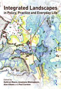 Integrated Landscapes in Policy, Practice and Everyday Life