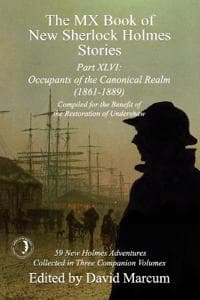 The MX Book of New Sherlock Holmes Stories Part XLVI