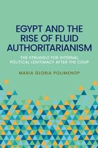 Egypt and the Rise of Fluid Authoritarianism