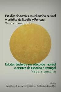 Estudios Doctorales en Educacion Musical y Artistica de Espana y Portugal