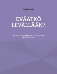 Eväätkö levällään?