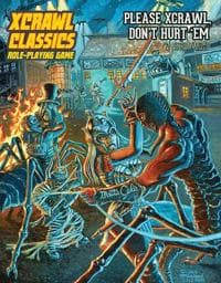 Xcrawl Classics #3: Please Xcrawl! Don’t Hurt ‘Em