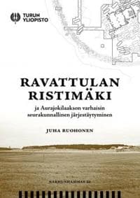 Ravattulan Ristimäki ja Aurajokilaakson varhaisin seurakunnallinen järjestäytyminen