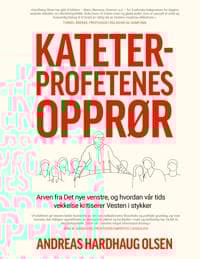 Kateterprofetenes opprør