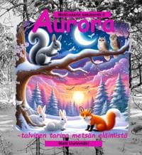Aurora -talvinen tarina metsän eläimistä