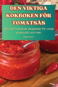 Den Viktiga Kokboken För Tomatsås