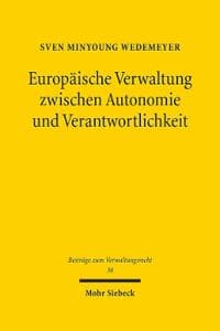 Europäische Verwaltung zwischen Autonomie und Verantwortlichkeit