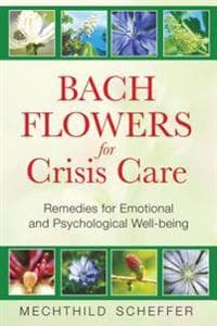 Bach Flowers for Crisis Care