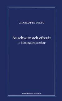 Auschwitz och efteråt II, Meningslös kunskap