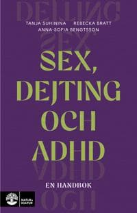 Sex, dejting och adhd : En handbok
