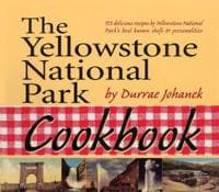 The Yellowstone National Park Cookbook