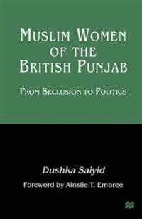 Muslim Women of the British Punjab