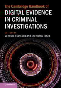 The Cambridge Handbook of Digital Evidence in Criminal Investigations