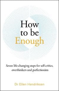 How to be Enough