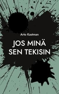 Jos minä sen tekisin