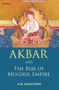 Akbar and the Rise of Mughul Empire