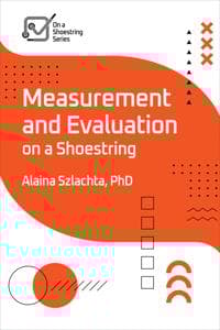 Measurement and Evaluation on a Shoestring