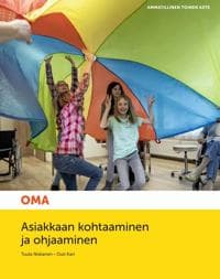 Oma Asiakkaan kohtaaminen ja ohjaaminen