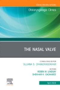 The Nasal Valve, An Issue of Otolaryngologic Clinics of North America