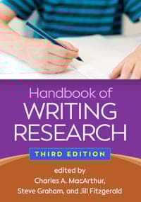 Handbook of Writing Research, Third Edition