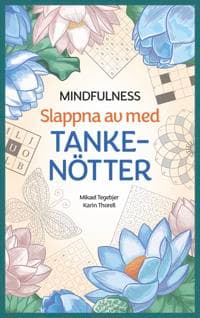 Mindfulness : slappna av med tankenötter