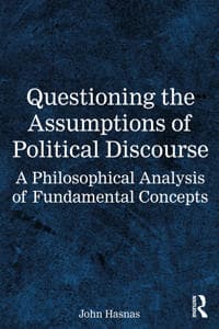 Questioning the Assumptions of Political Discourse