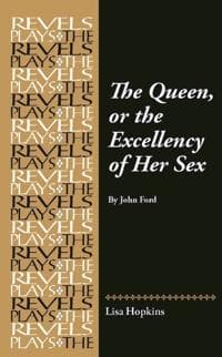 The Queen, or the Excellency of Her Sex