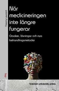 När medicineringen inte längre fungerar