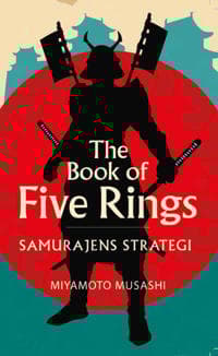 The book of five rings : samurajens strategi