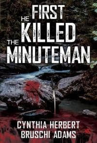 First He Killed the Minuteman