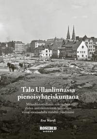 Talo Ullanlinnassa pienoisyhteiskuntana