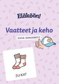 Eläköön! Kuva-sanakortit – Vaatteet ja keho