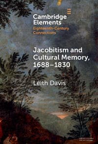 Jacobitism and Cultural Memory, 1688–1830