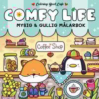Comfy Life : Mysig och gullig Cozy Coloring målarbok från Coloring Book Cafe