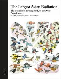 The largest avian radiation : the evolution of perching birds, or the order passeriformes