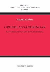 Grundlagsändringar : Rättsregler och domstolskontroll